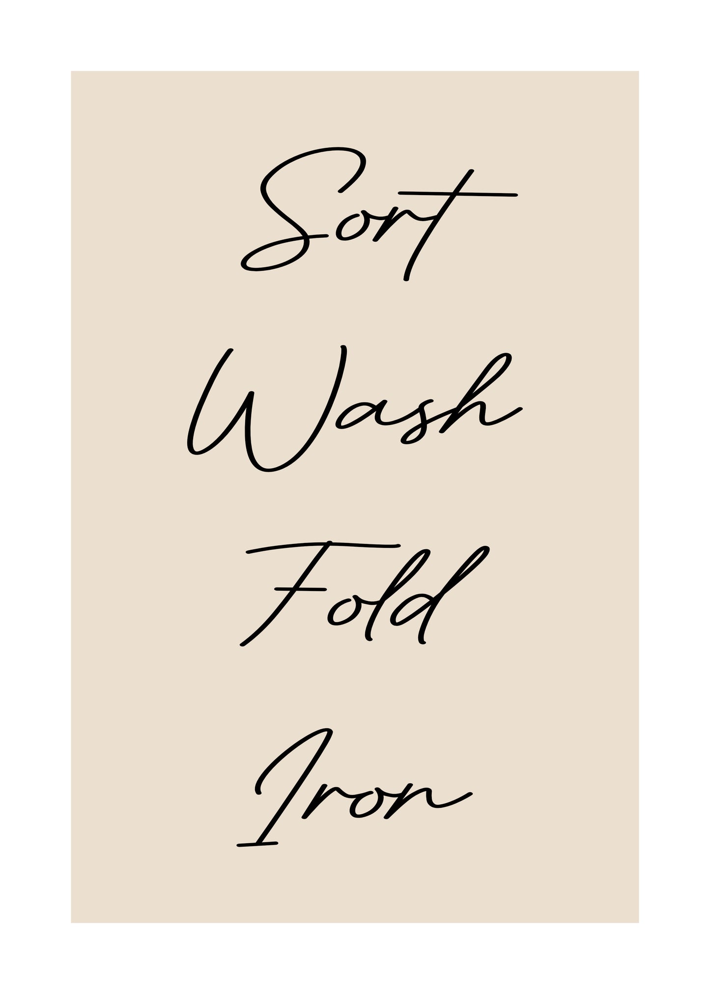 Sort, Wash, Fold, Iron