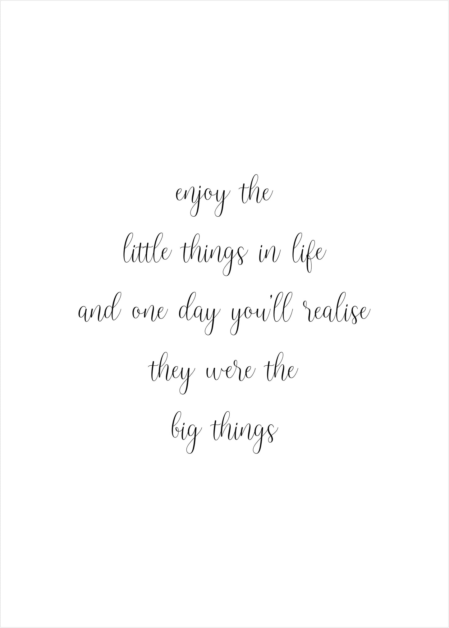 Enjoy the Little Things