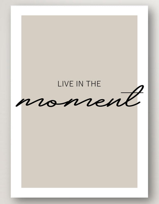 Live in the Moment