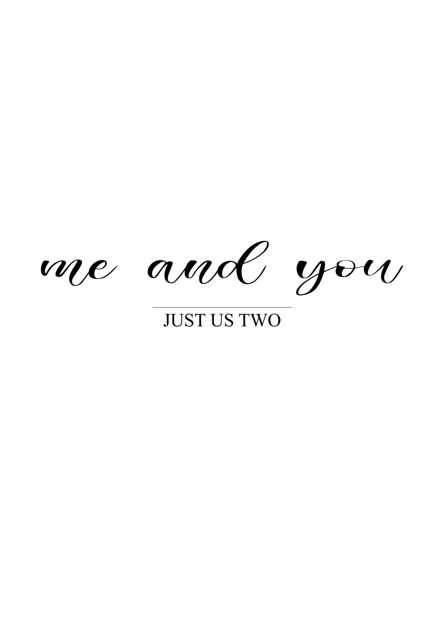 Me and You