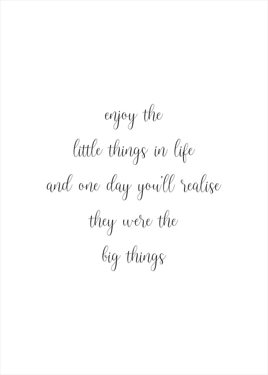 Enjoy the Little Things