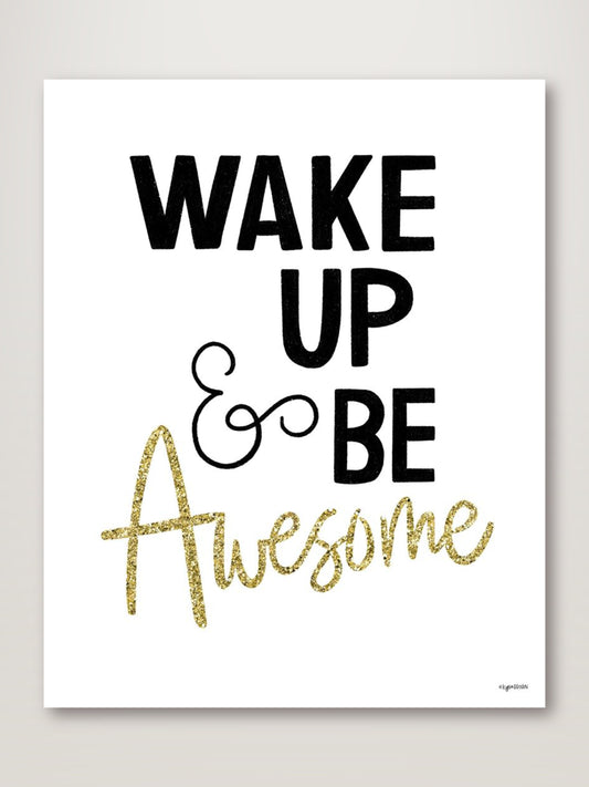 Wake Up & Be Awesome